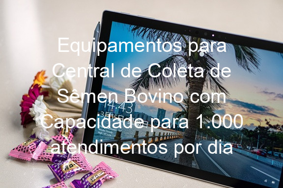 Equipamentos para Central de Coleta de Sêmen Bovino com Capacidade para 1.000 atendimentos por dia