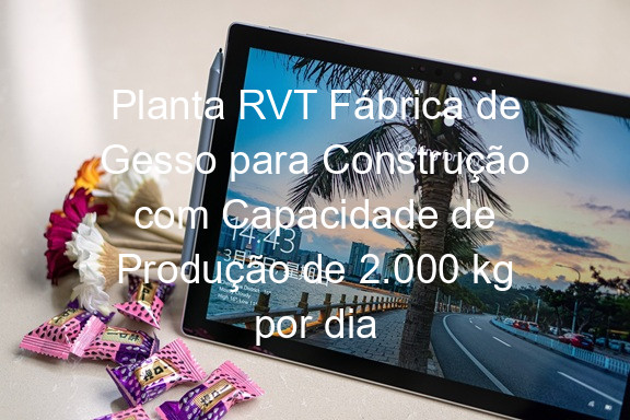 Planta RVT Fábrica de Gesso para Construção com Capacidade de Produção de 2.000 kg por dia