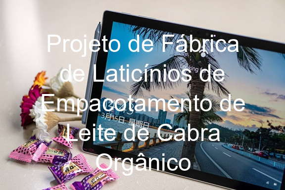 Projeto de Fábrica de Laticínios de Empacotamento de Leite de Cabra Orgânico